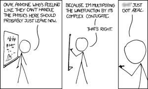 Fun fact: if you say this every time a professor does something to a complex-number equation that drops the imaginary part, they'll eventually move the class to another room and tell everyone else except you.
